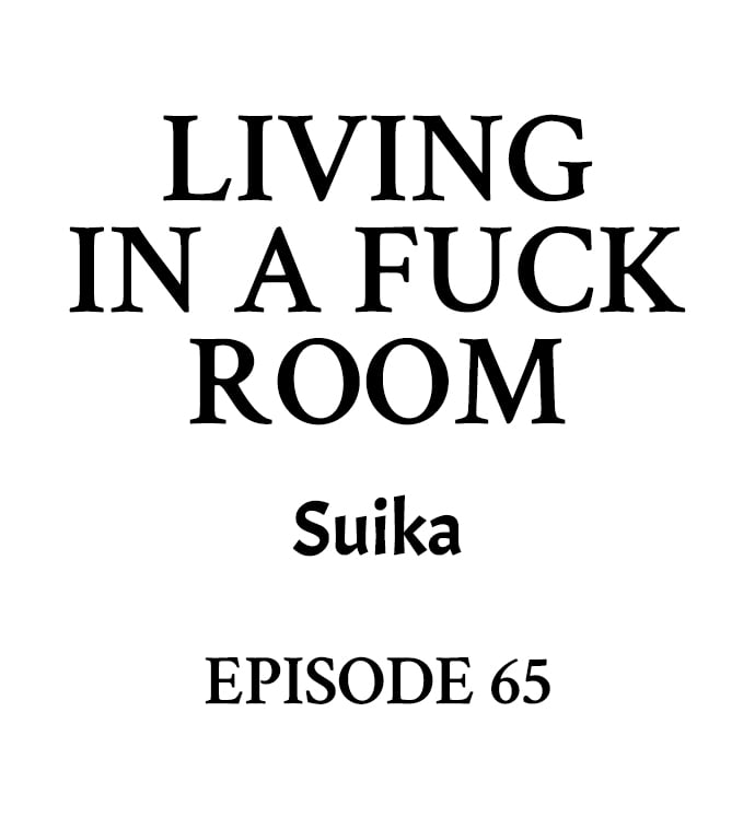 Living in a Fuck Room Chapter 65 - Page 1