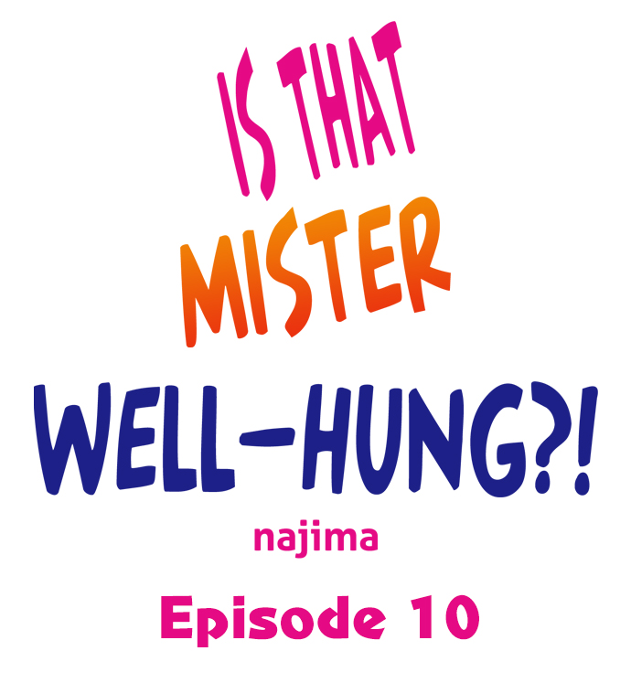 Is That Mister Well-Hung! Chapter 10 - Page 1